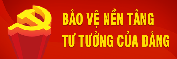 Gắn công tác lý luận với công tác bảo vệ nền tảng tư tưởng của Đảng